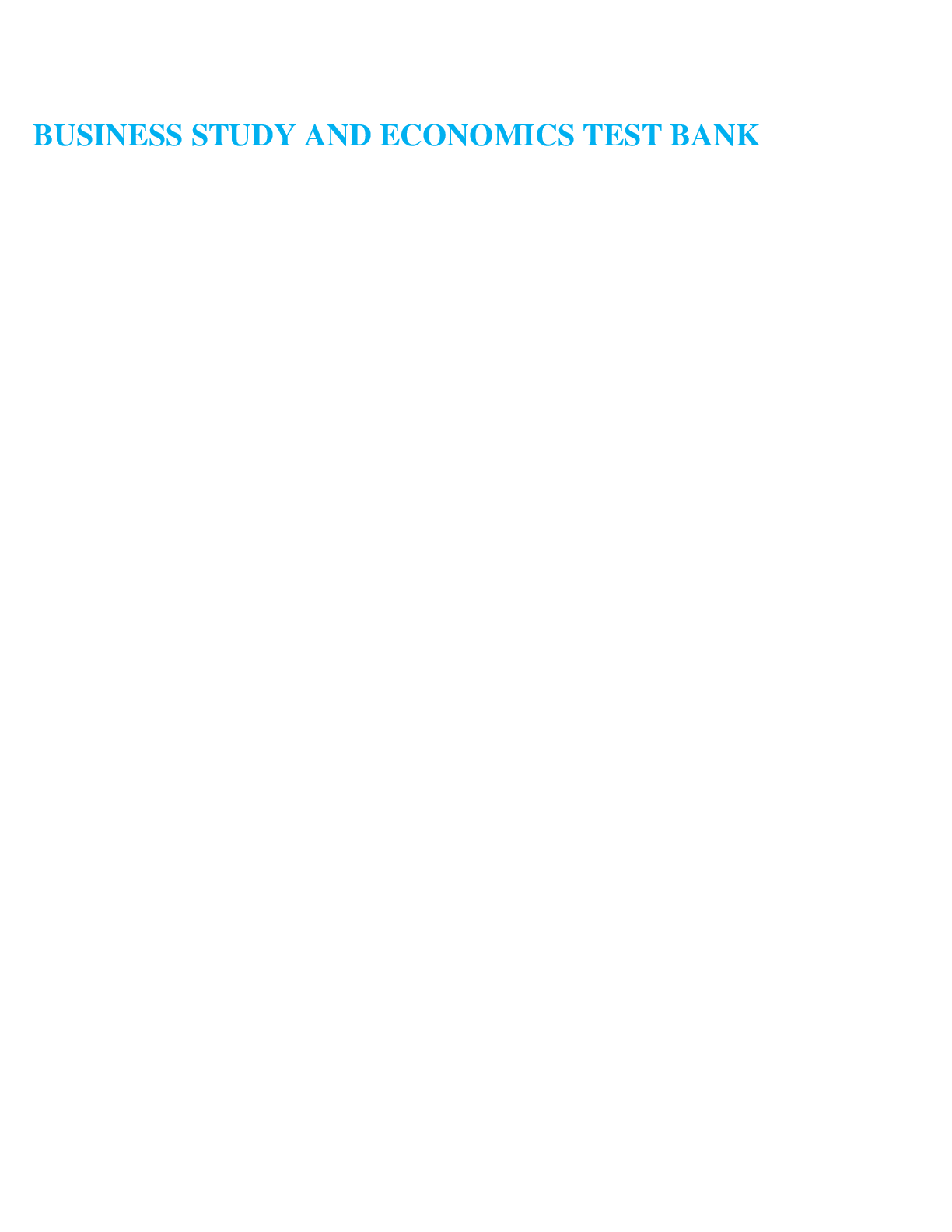 BUSINESS STUDY AND ECONOMICS TEST BANK. Contains 576 pages.